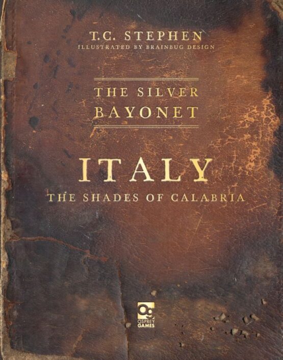 The Silver Bayonet: The Silver Bayonet: Italy: The Shades of Calabria